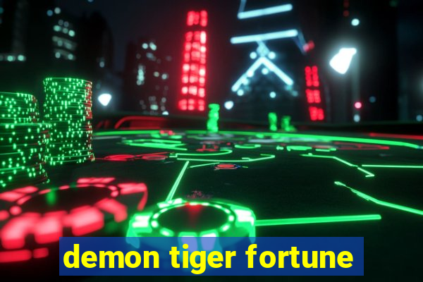 demon tiger fortune